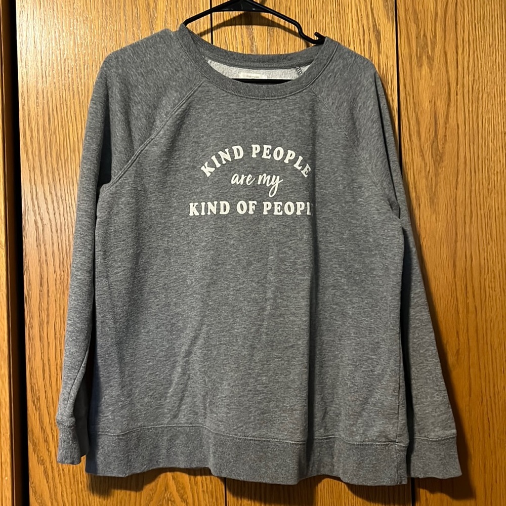 Maurices Gray Sweatshirt "Kind People Are My Kind of People"